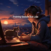 Aiden Yoo - Training Season Dua Lipa