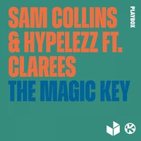 Sam Collins & HYPELEZZ & Clarees - The Magic Key