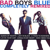 Bad Boys Blue - Come Back & Stay