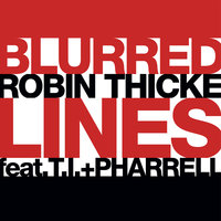 Robin Thicke & T.I. & Pharrell Williams - Blurred Lines